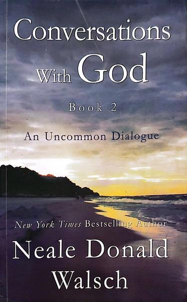 Conversations with God:Book 2, An Uncommon Dialogue by Neale Donald Walsch