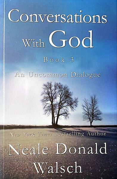 Conversations with God:Book 3, An uncommon Dialogue by Neale Donald Walsch