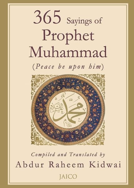 365 Sayings Of Prophet Muhammad by Abdur Rehaman Kidwai