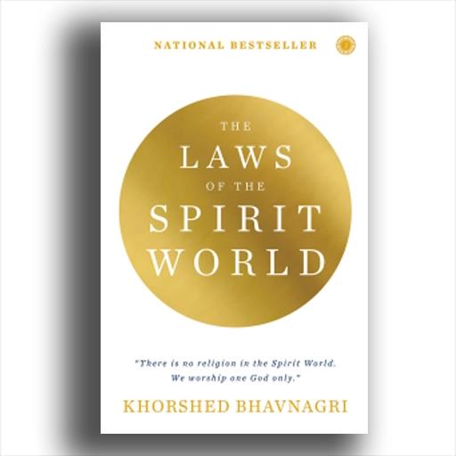 The Laws of the Spirit World by Khorshed Bhavnagri
