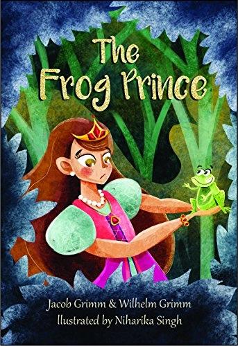 THE FROG PRINCE by Jacob Grimm, Wilhelm Grimm