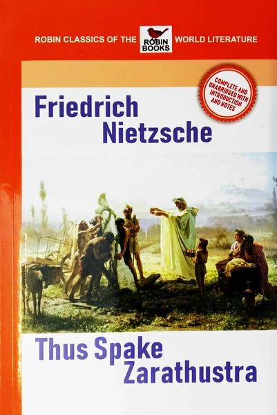 Thus Spake Zarathustra by Friedrich Nietzsche