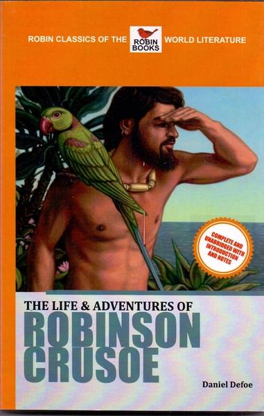 THE LIFE AND ADVENTURES OF ROBINSON CRUSOE by Daniel Defoe