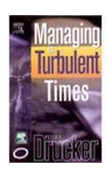 Managing in turbulent times by Peter F Drucker