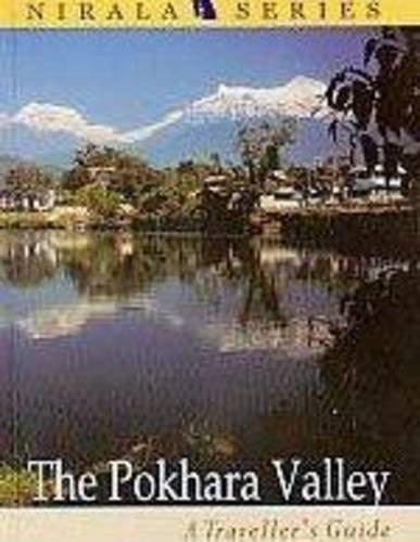 The Pokhara Valley A Traveller's Guide by Lb Thapa