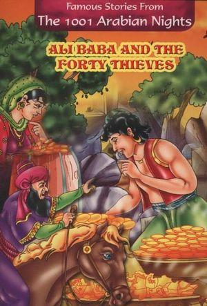 famous stories from thr 1001 Arabian nights Ali Baba and The Forty THieves by Unassigned