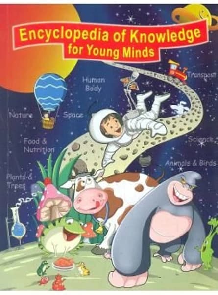Encyclopedia of Knowledge for young minds by Unassigned
