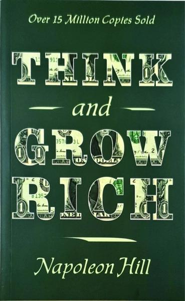 Think and Grow Rich by Napoleon Hill