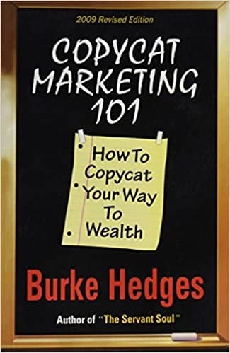 COPYCAT MARKETING 101 by Burke Hedges
