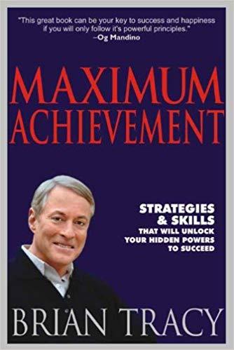 MAXIMUM ACHIEVEMENT by Brain Tracy
