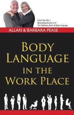 Body Language in the work place by Allan, Barbara Pease