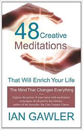 48 Creative meditations by Ian Gawler