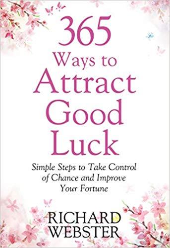 365 Ways to Attract Good Luck by Richard Webster