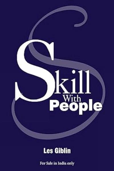 Skill With People by Les Giblin