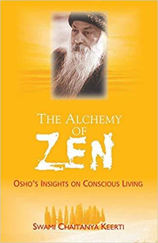 The Alchemy of Zen by Swami Chaitanya Keerti