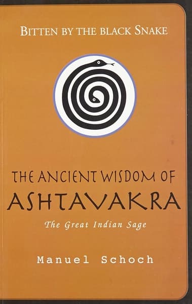 The Ancient Wisdom of Ashtavakra by Manuel Schoch