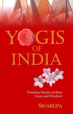 Yogis of India by Sivarupa