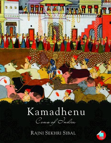 Kamadhenu Cows of India by Rajni Sekhri Sibal