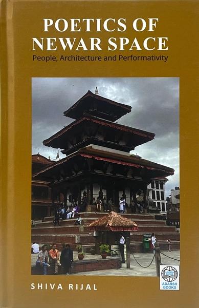Poetics of Newar Space by Shiva Rijal