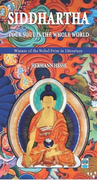 Siddhartha : Your Soul is the Whole World by Hermann Hesse