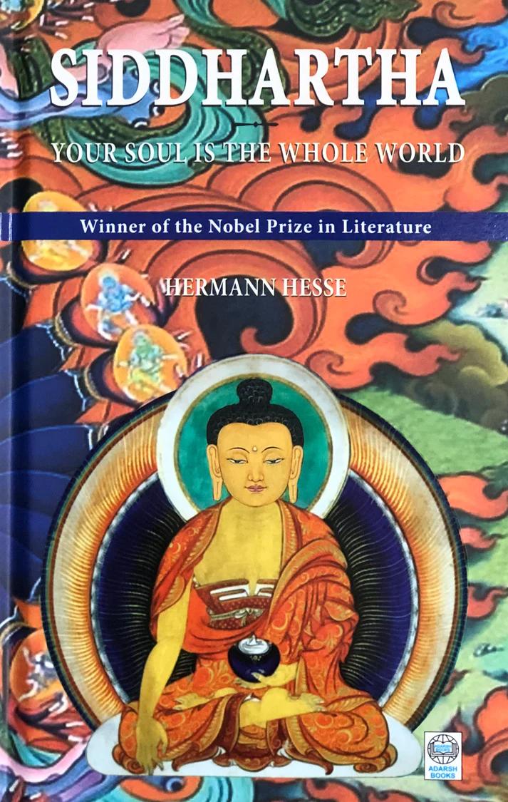 Siddhartha : Your Soul is the Whole World by Hermann Hesse