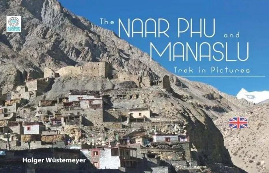 The Naar Phu and Manaslu Trek in Pictures by Holger Wustemeyer