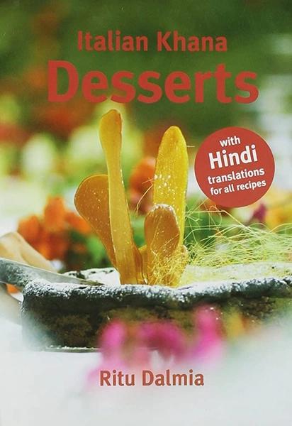 italian khana desserts by Ritu Dalmia