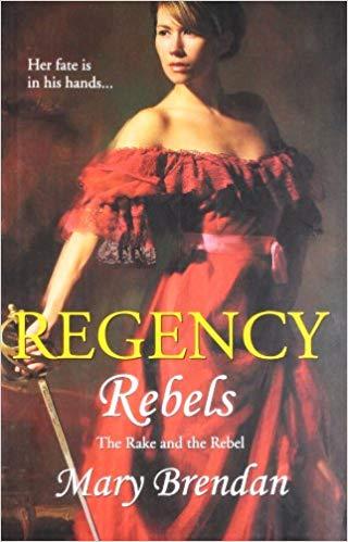 Regency rebels by Mary Brendan