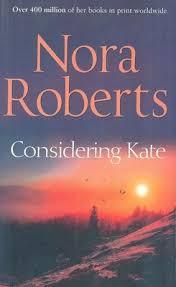 Considering Kate by Nora Roberts