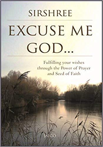 Excuse Me God by Sirshree