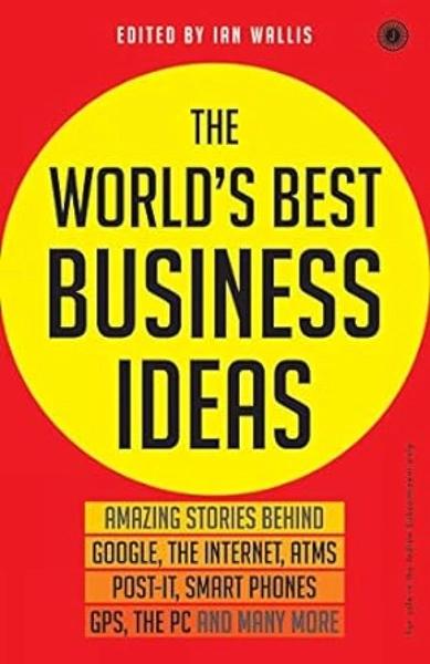 The World's Best Business Ideas by Ian Wallis