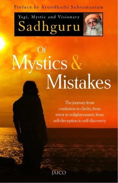 Of Mystics and Mistakes by Sadhguru