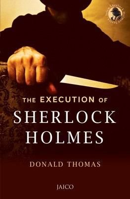 The Execution of Sherlock Holmes by Donald Thomas