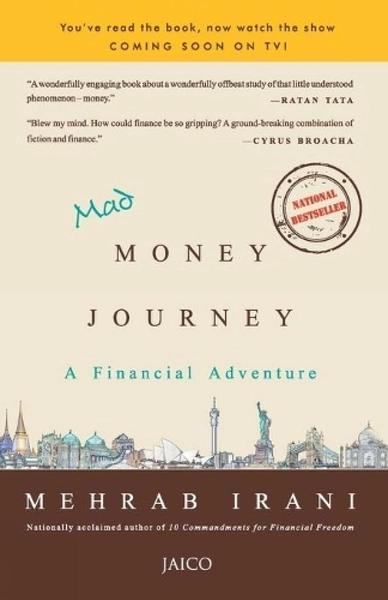 Mad Money Journey: A Financial Adventure by Mehrab Irani