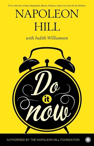 Do It Now! by Napoleon Hill, Judith Williamson