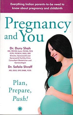 Pregnancy and You by Dr. Duru Shah, Dr. Safala Shroff