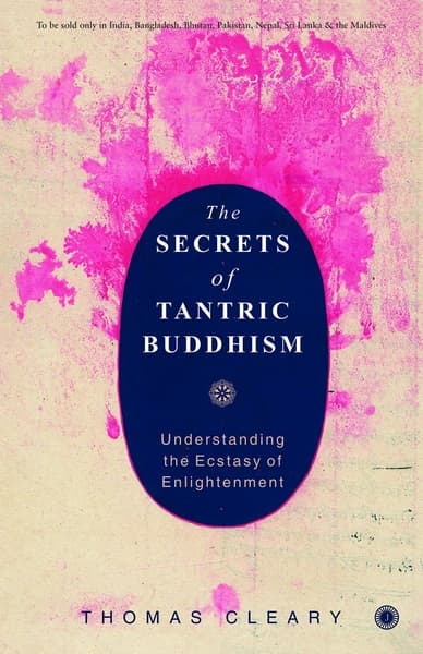 The Secrets of Tantric Buddhism by Thomas Cleary
