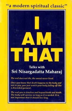 I Am that by Sri Nisargadatta Maharaj, Sudhakar S. Dikshit