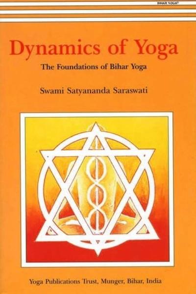 Dynamics of Yoga by Swami Satyananda Saraswati