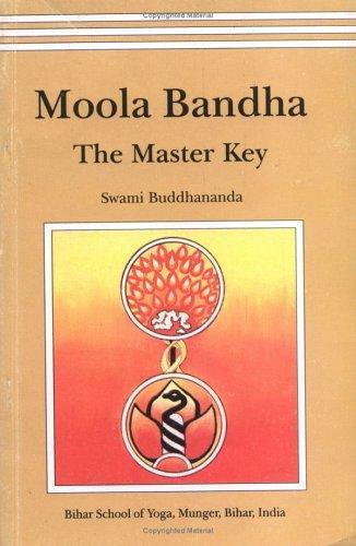 Moola Bandha by Swami Dayananda, Swami Buddhananda