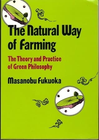 The Natural Way of Farming by Masanobu Fukuoka