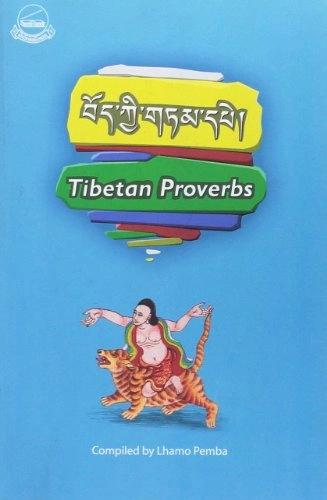 Tibetan Proverbs by Lhamo Pemba