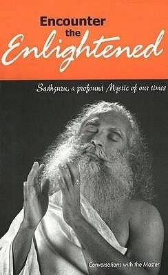 Encounter The Enlightened by Sadhguru