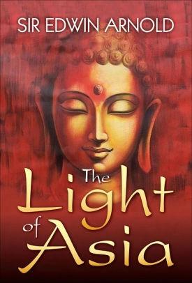 The Light of Asia by Sir Edwin Arnold