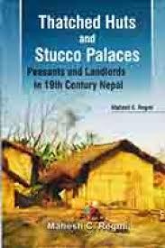 Thatched Huts and Stucco Palaces by Mahesh Chandra Regmi