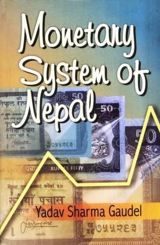 Monetary System of Nepal by Yadav Sharma Gaudel