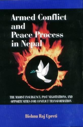 Armed Coflict and peace process by Bishnu Raj Upreti