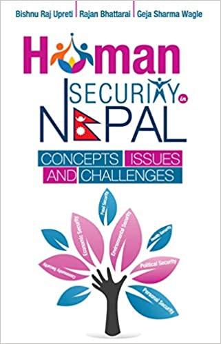HUMAN SECURITY IN NEPAL. by Rajan Bhattarai. Bishnu Raj Upreti