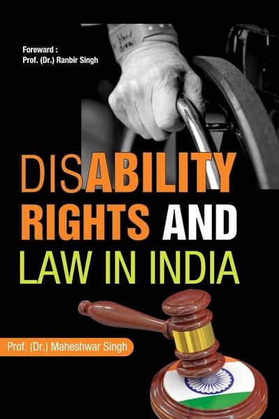 Disability Rights and Law in India by Dr Maheshwar Singh