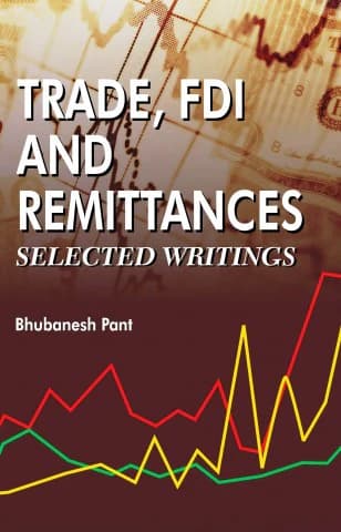 Trade, FDI and Remittances by Bhubanesh Pant
